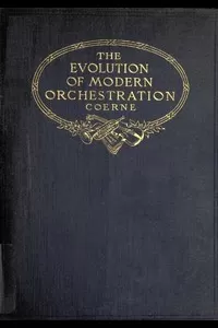 The Evolution of Modern Orchestration
