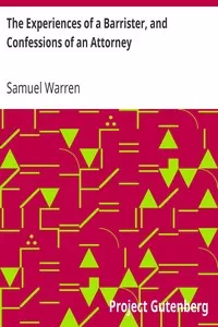 The Experiences of a Barrister, and Confessions of an Attorney
