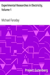 Experimental Researches in Electricity, Volume 1