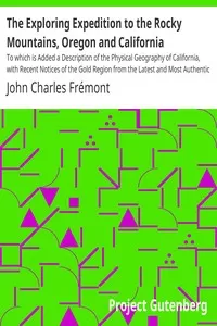 The Exploring Expedition to the Rocky Mountains, Oregon and California