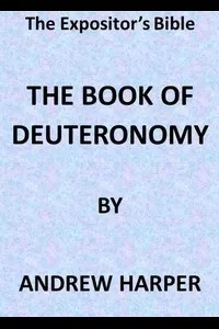 The Expositor's Bible: The Book of Deuteronomy