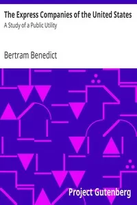 The Express Companies of the United States: A Study of a Public Utility