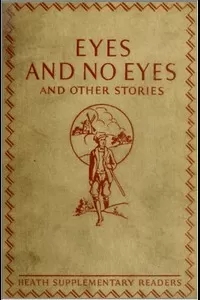 Eyes and No Eyes, and Other Stories