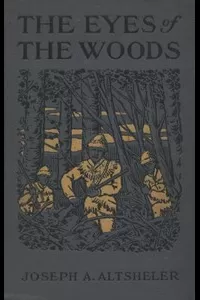 The Eyes of the Woods: A Story of the Ancient Wilderness