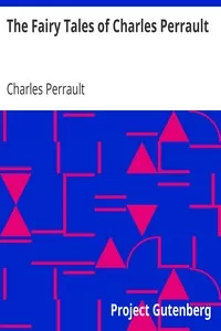 The Fairy Tales of Charles Perrault
