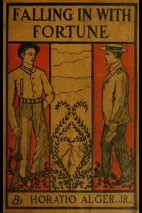 Falling in with Fortune; Or, The Experiences of a Young Secretary