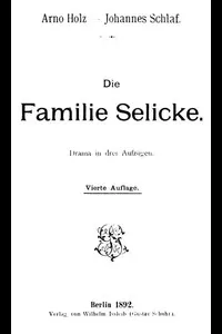 Die Familie Selicke: Drama in drei AufzÃ¼gen