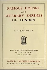 Famous Houses and Literary Shrines of London