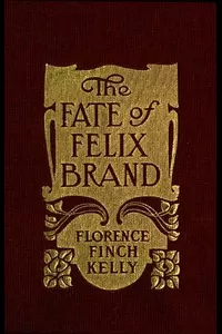 The Fate of Felix Brand