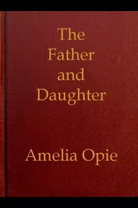The Father and Daughter: A Tale, in Prose