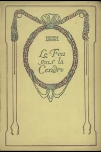 Le Feu sous la Cendre