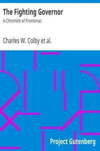 The Fighting Governor : A Chronicle of Frontenac