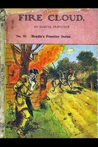 Fire Cloud; Or, The Mysterious Cave. A Story of Indians and Pirates.