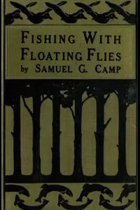 Fishing with Floating Flies