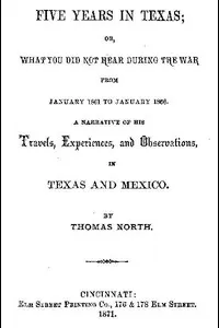 Five Years in Texas