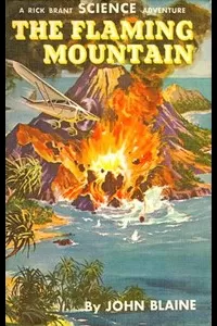 The Flaming Mountain: A Rick Brant Science-Adventure Story