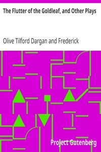 The Flutter of the Goldleaf, and Other Plays
