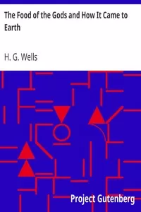 The Food of the Gods and How It Came to Earth