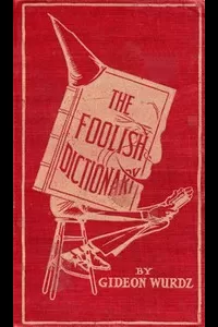The Foolish Dictionary