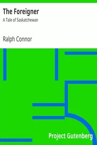 The Foreigner: A Tale of Saskatchewan