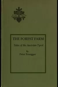 The Forest Farm: Tales of the Austrian Tyrol
