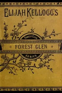 Forest Glen; or, The Mohawk's Friendship