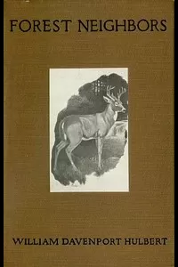 Forest Neighbors: Life Stories of Wild Animals