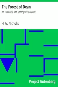 The Forest of Dean: An Historical and Descriptive Account