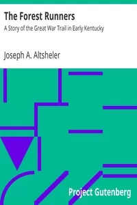 The Forest Runners: A Story of the Great War Trail in Early Kentucky