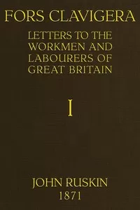Fors Clavigera (Volume 1 of 8)