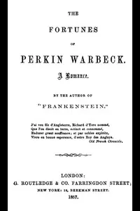 The Fortunes of Perkin Warbeck: a romance
