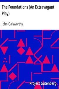 The Foundations (An Extravagant Play)