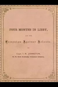 Four Months in Libby and the Campaign Against Atlanta