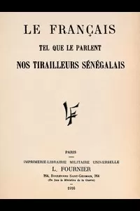 Le franÃ§ais tel que le parlent nos tirailleurs sÃ©nÃ©galais