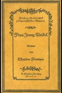 Frau Jenny Treibel: Roman aus der Berliner Gesellschaft