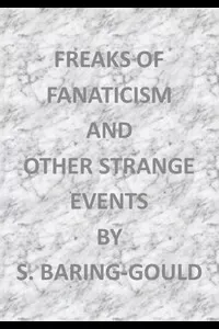 Freaks of Fanaticism, and Other Strange Events