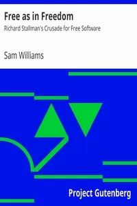 Free as in Freedom: Richard Stallman's Crusade for Free Software