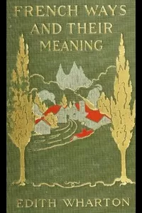 French Ways and Their Meaning
