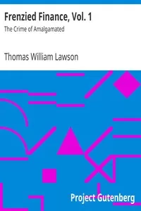 Frenzied Finance, Vol. 1: The Crime of Amalgamated
