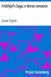 Fridthjof's Saga; a Norse romance