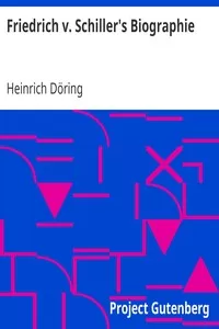 Friedrich v. Schiller's Biographie