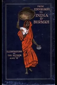From Edinburgh to India & Burmah