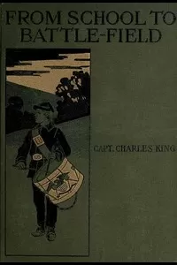 From School to Battle-field: A Story of the War Days