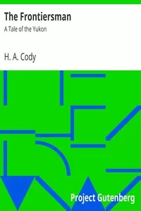 The Frontiersman: A Tale of the Yukon