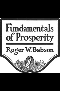 Fundamentals of Prosperity: What They Are and Whence They Come