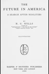 The Future in America: A Search After Realities