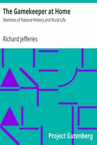 The Gamekeeper at Home: Sketches of Natural History and Rural Life