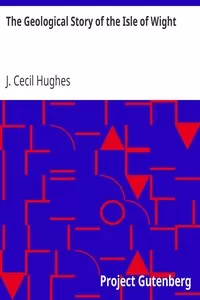 The Geological Story of the Isle of Wight