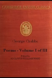 George Crabbe: Poems, Volume 1 (of 3)