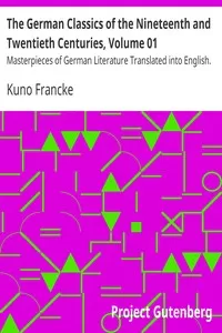 The German Classics of the Nineteenth and Twentieth Centuries, Volume 01